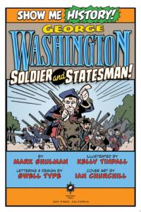 George Washington: Soldier and Statesman!