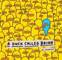 A Duck Called Brian