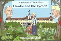 Charlie and the Tycoon The Adventures of Charlie Pierce