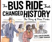 The Bus Ride That Changed History The Story of Rosa Parks