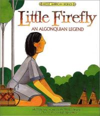 Little Firefly An Algonquian Legend