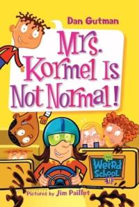 Mrs. Kormel is Not Normal!