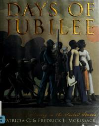 Days of Jubilee The End of Slavery in the United States