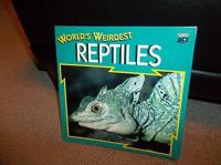 World's Weirdest Reptiles