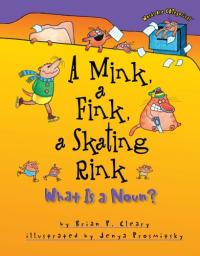A Mink, a Fink, a Skating Rink: What Is a Noun? (Words Are CATegorical ®)