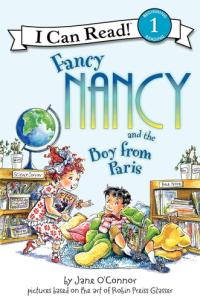 Fancy Nancy and the Boy from Paris (I Can Read Level 1)