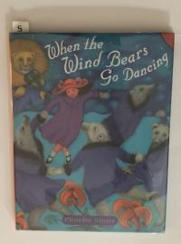 When the Wind Bears Go Dancing