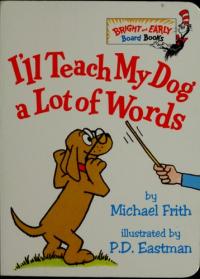 I'll Teach My Dog a Lot of Words