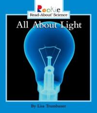 All About Light (Rookie Read-About Science)