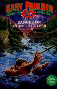 Danger on Midnight River World of Adventure Series, Book 6