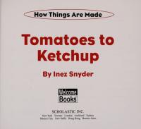 Tomatoes to ketchup