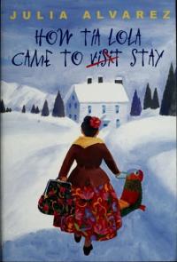 How Tia Lola Came to (Visit) Stay