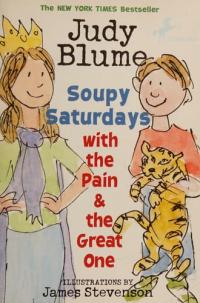 Soupy Saturdays with the Pain and the Great One (Pain and the Great One Series)