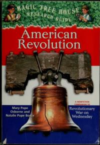 American Revolution A Nonfiction Companion to Magic Tree House #22: Revolutionary War on Wednesday