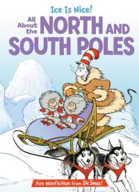 Ice is Nice! All About the North and South Poles
