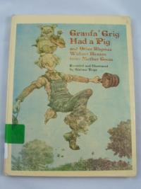 Granfa' Grig Had a Pig and Other Rhymes Without Reason