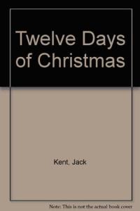 Jack Kent's Twelve Days of Christmas