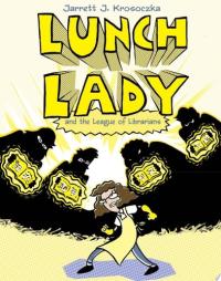 Lunch Lady and the League of Librarians Lunch Lady #2