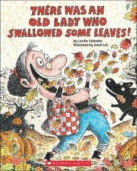 There was an Old Lady who Swallowed Some Leaves!