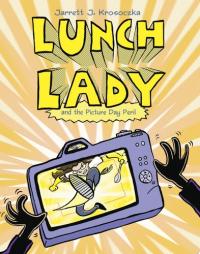 Lunch Lady and the Picture Day Peril Lunch Lady #8