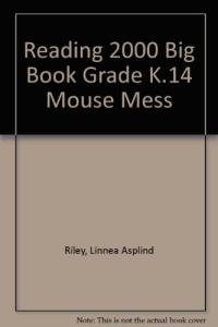 Reading 2000 Big Book Grade K.14 Mouse Mess