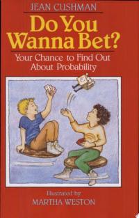 Do You Wanna Bet? Your Chance to Find Out about Probability