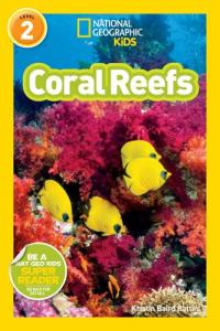 Coral Reefs (National Geographic Kids Readers, Level 2)