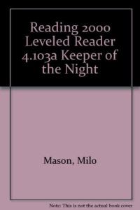 Reading 2000 Leveled Reader 4.103a Keeper of the Night