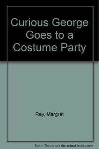 Curious George Goes to a Costume Party