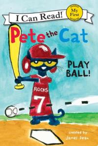 Pete the Cat: Play Ball!