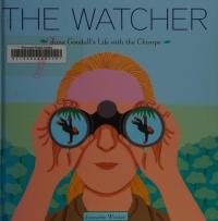 The Watcher Jane Goodall's Life with the Chimps