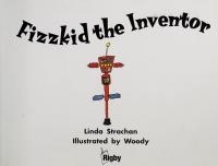 Rigby Literacy Student Reader Grade 2 (Level 11) Fizzkid the Inventor