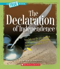 The Declaration of Independence (A True Book: American History) (A True Book (Relaunch))
