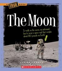 The Moon (A True Book)