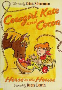 Cowgirl Kate and Cocoa: Horse in the House