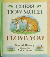 Guess how Much I Love You