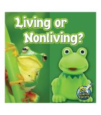 Rourke Educational Media Living Or Nonliving?―Children’s Science Book About Living and Nonliving Things, Grades 1-2 Leveled Readers, My Science Library (24 Pages)