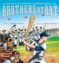 Brothers at Bat The True Story of an Amazing All-brother Baseball Team