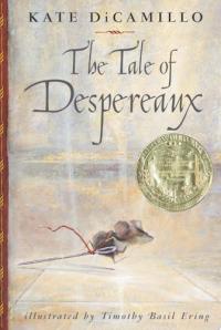 The Tale of Despereaux Being the Story of a Mouse, a Princess, Some Soup, and a Spool of Thread