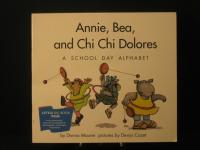 Annie, Bea, and Chi Chi Dolores: A school day alphabet