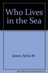 Who Lives in the Sea
