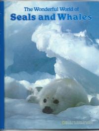 The Wonderful World of Seals and Whales