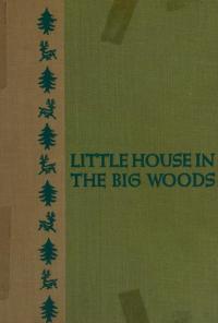 Little House in the Big Woods