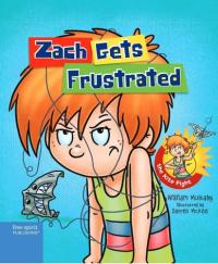 Zach Gets Frustrated (Zach Rules Series)