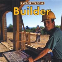 I Want to be a Builder