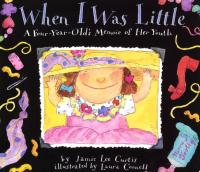 When I Was Little A Four-Year-Old's Memoir of Her Youth