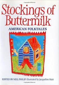 Stockings of Buttermilk: American Folktales
