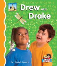 Drew and Drake