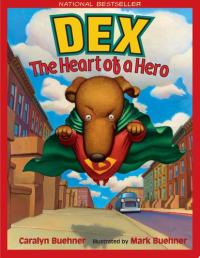 Dex: The Heart of a Hero