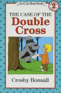The Case of the Double Cross (I Can Read Level 2)